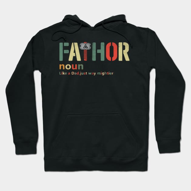 FATHOR,like dad just way mightier Hoodie by ReD-Des